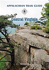Appalachian Trail Guide to Central Virginia [With Map] (Paperback, 3, Third Edition)