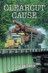 Clearcut Cause (Paperback)