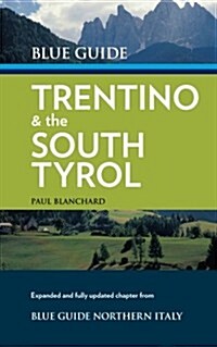 Blue Guide Trentino & the South Tyrol (Paperback)
