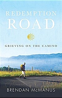 Redemption Road: Grieving on the Camino (Paperback)