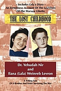 The Lost Childhood: A Telling Tale of a Brother and Sister Surviving the War (Paperback)