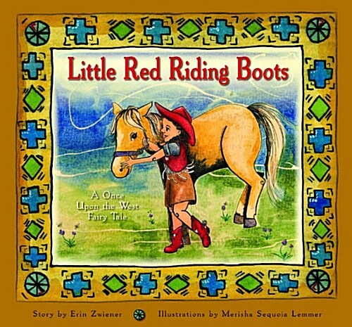Little Red Riding Boots: A Once Upon the West Fairy Tale (Hardcover)
