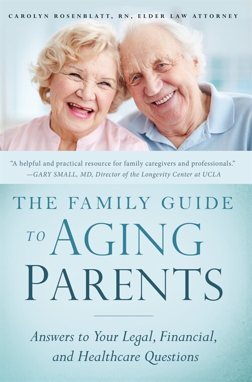 The Family Guide to Aging Parents: Answers to Your Legal, Financial, and Healthcare Questions (Paperback)