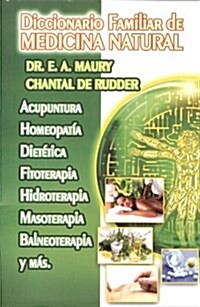 Diccionario Familiar de Medicina Natural = Family of Natural Medicine Dictionary (Paperback)