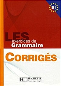 Les 500 Exercices de Grammaire B1 Answer Key (Paperback)