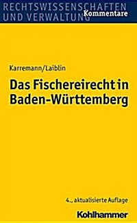 Das Fischereirecht in Baden-Wurttemberg (Paperback, 4, 4., Aktualisier)