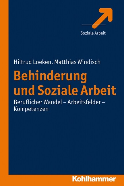 Behinderung Und Soziale Arbeit: Beruflicher Wandel - Arbeitsfelder - Kompetenzen (Paperback)