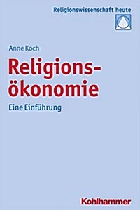 Religionsokonomie: Eine Einfuhrung (Paperback)