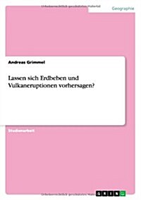 Lassen Sich Erdbeben Und Vulkaneruptionen Vorhersagen? (Paperback)