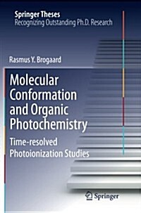 Molecular Conformation and Organic Photochemistry: Time-Resolved Photoionization Studies (Paperback, 2012)