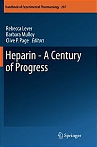 Heparin - A Century of Progress (Paperback, 2012)