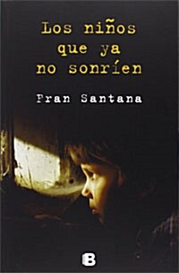 Los ninos que ya no sonrien (Paperback )