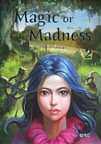 Magic or Madness 2