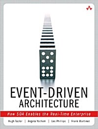 Event-Driven Architecture: How SOA Enables the Real-Time Enterprise (Paperback)