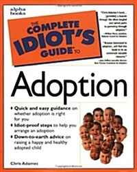 Complete Idiots Guide to Adoption (The Complete Idiots Guide) (Paperback)
