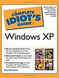 The Complete Idiots Guide to Windows XP (Paperback)