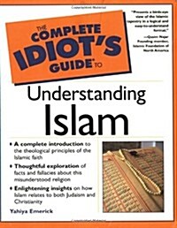 The Complete Idiots Guide to Understanding Islam (The Complete Idiots Guide) (Paperback, 1st)