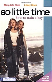 [중고] So Little Time #1: How to Train a Boy (Mass Market Paperback)