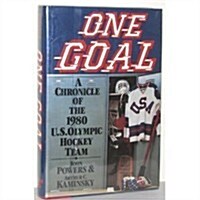 One Goal: A Chronicle of the 1980 U.S. Olympic Hockey Team (Hardcover, 1st)