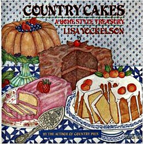 Country Cakes: A Homestyle Treasury (Hardcover, 1st)