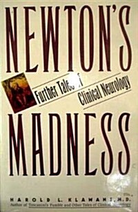 Newtons Madness: Further Tales of Clinical Neurology (Hardcover, 1st)