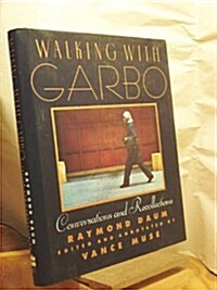 Walking With Garbo: Conversations and Recollections (Hardcover, 1st)