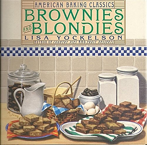 Brownies and Blondies (American Baking Classics) (Hardcover, 1st)