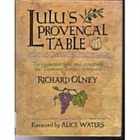 Lulus Provencal Table: The Exuberant Food and Wine from Domaine Tempier Vineyard (Hardcover, 1st)
