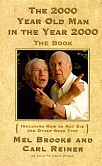 The 2000 Year Old Man in the Year 2000: The Book (Hardcover, 1st)