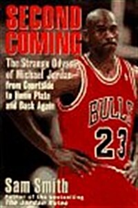[중고] Second Coming: The Strange Odyssey of Michael Jordan - From Courtside to Home Plate and Back Again (Hardcover, 1st)