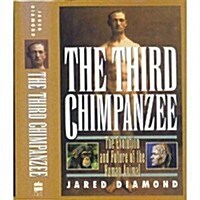 The Third Chimpanzee: The Evolution and Future of the Human Animal (Hardcover, 1st)