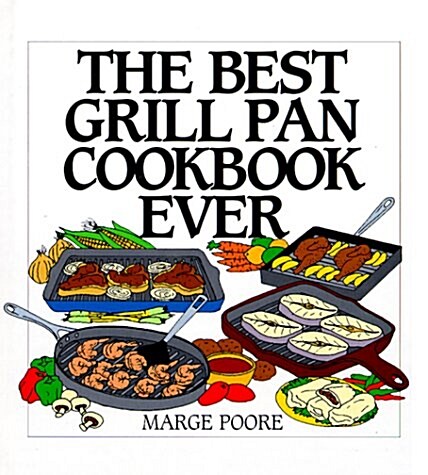 The Best Grill Pan Cookbook Ever (Hardcover, 0)