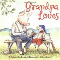 Grandpa Loves (Hardcover, 1st)