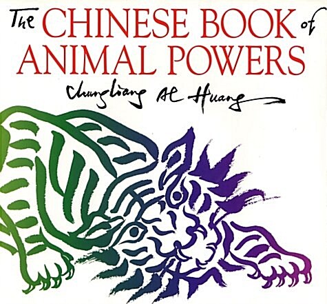 The Chinese Book of Animal Powers (Hardcover, 1st)