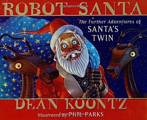 Robot Santa: The Further Adventures of Santas Twin (Hardcover, First Edition)