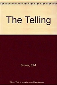 The Telling: The Story of a Group of Jewish Women Who Journey to Spirituality Through Community and Ceremony (Hardcover, 1st)