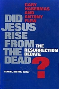 Did Jesus Rise from the Dead?: The Resurrection Debate (Hardcover, 1st)