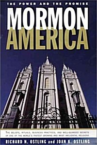 Mormon America: The Power and the Promise (Hardcover, 1st)