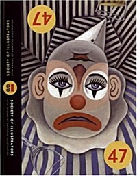Illustrators 47: The 47th Annual of American Illustration (v. 47) (Paperback)