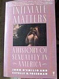 Intimate Matters: A History of Sexuality in America (Paperback)