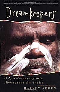 Dreamkeepers: A Spirit-Journey into Aboriginal Australia (Paperback, Reprint)