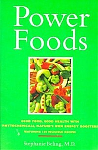 PowerFoods: Good Food, Good Health with Phytochemicals, Natures Own Energy Boosters (Paperback, 1st)