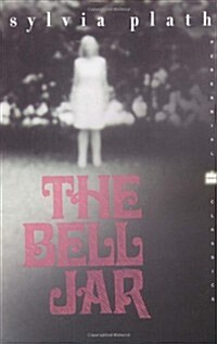 The Bell Jar: A Novel (Perennial Classics) (Paperback, First Perennial Clas)