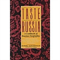 A Taste of Russia: A Cookbook of Russian Hospitality (Paperback)