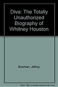 Diva: The Totally Unauthorized Biography of Whitney Houston (Paperback)