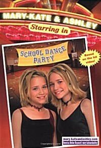 School Dance Party (Mary-Kate & Ashley Starring In, No. 4) (Paperback)