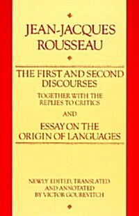 First and Second Discourse, Together With Replies to the Critics and Essays on the Origin of Languages (Paperback)