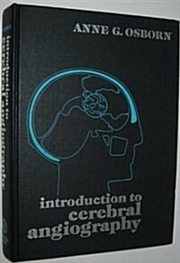 Introduction to Cerebral Angiography (Hardcover, 2nd edition)