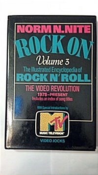 Rock on: The Illustrated Encyclopedia of Rock N Roll : The Video Revolution 1978-Present (Vol 3) (Hardcover, 1st, Updated)