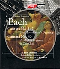 Johann Sebastian Bach: Play by Play/Cantata, No 147 Jesu, Joy of Mans Desiring : Cantata, No 80, a Mighty Fortress Is Our God (Hardcover)